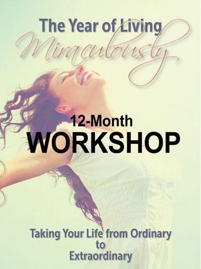 The Year of Living Miraculously <br>12 Month Workshop